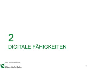 2
DIGITALE FÄHIGKEITEN
8
 