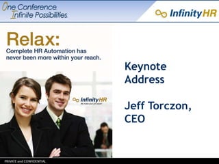 Keynote 
Address 
Jeff Torczon, 
CEO 
 