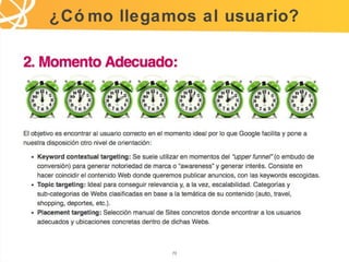 73
¿Có mo llegamos al usuario?
73
 