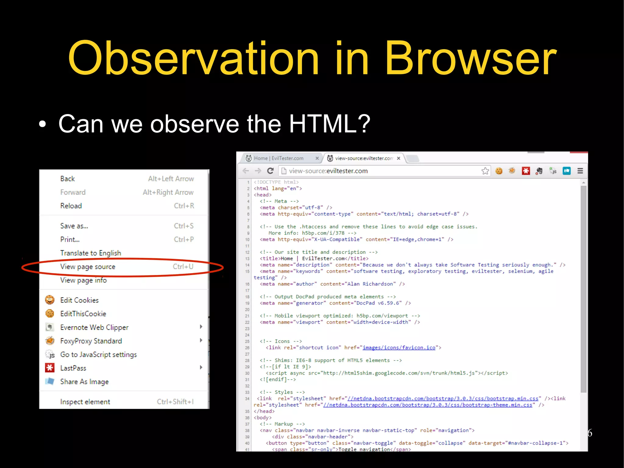 @EvilTester 26
Observation in Browser
● Can we observe the HTML?
 