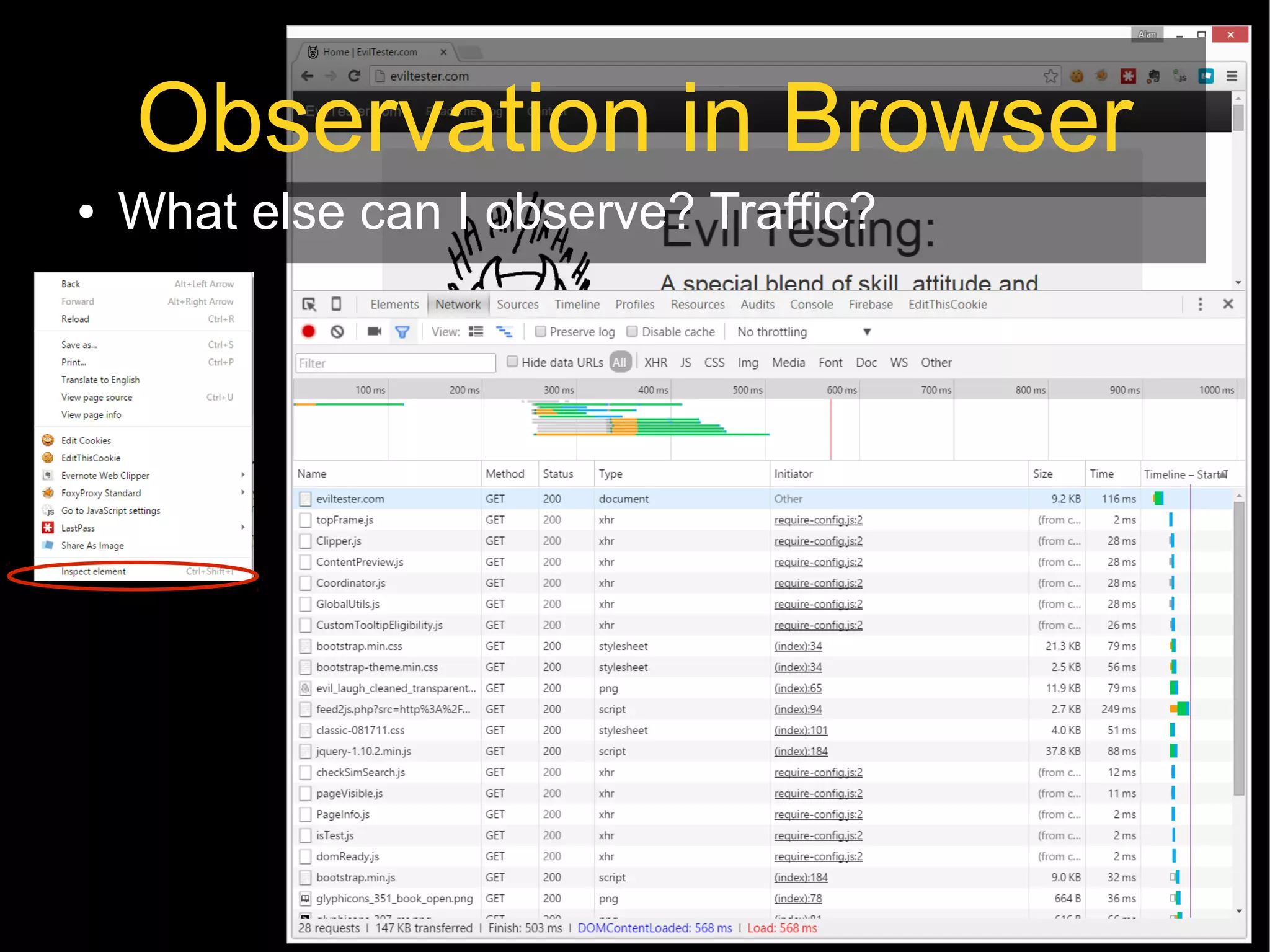 @EvilTester 29
Observation in Browser
● What else can I observe? Traffic?
 