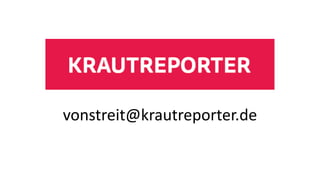 vonstreit@krautreporter.de 
