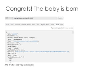 Congrats! The baby is born

And it’s not like you can drop it.

 
