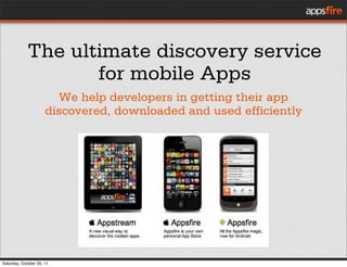 The ultimate discovery service
                    for mobile Apps
                         We help developers in getting ...
