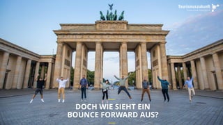 DOCH WIE SIEHT EIN
BOUNCE FORWARD AUS?
__
__
 