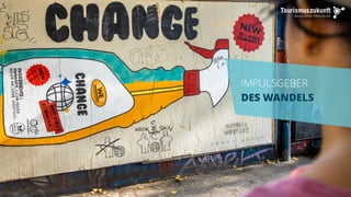 IMPULSGEBER
DES WANDELS
 