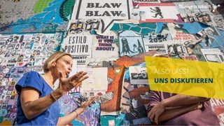 ALSO LASST
UNS DISKUTIEREN
 