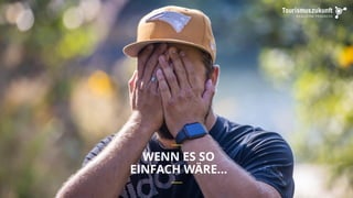 WENN ES SO
EINFACH WÄRE…
__
__
 