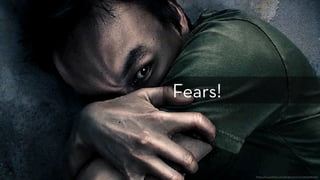 https://www.flickr.com/photos/tom_lin/3193080175/
Fears!
 