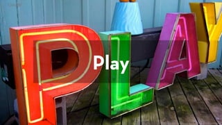 Play
https://www.flickr.com/photos/eschipul/4239849264/
 