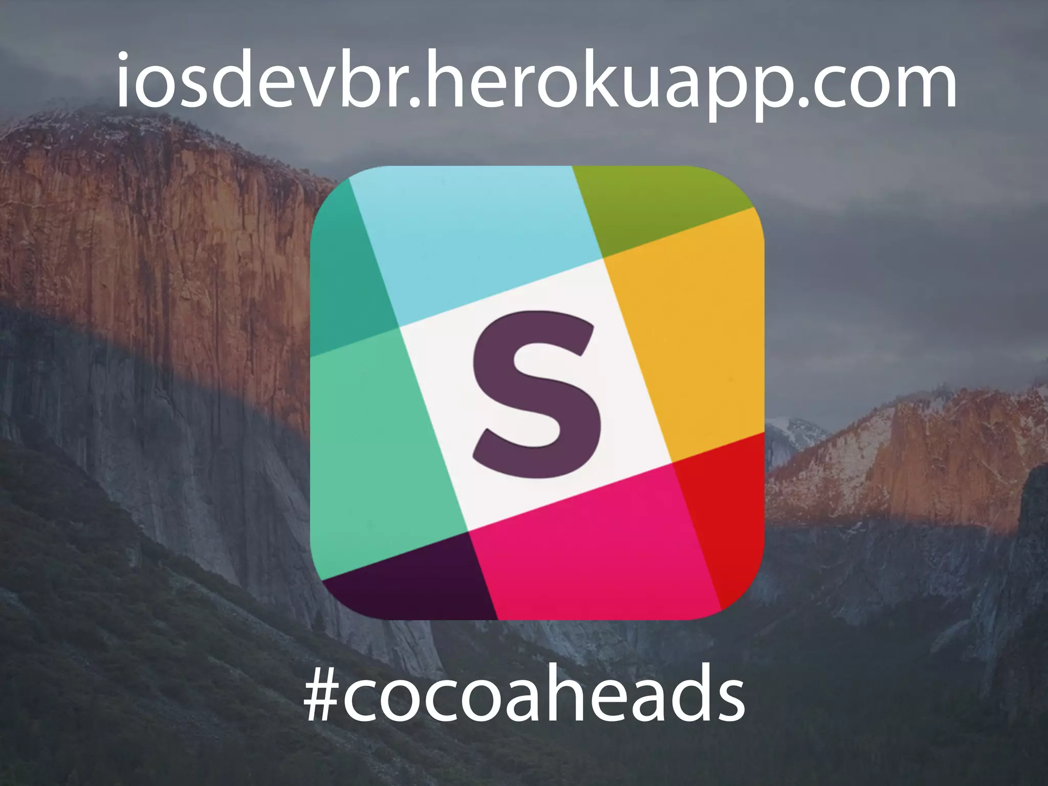 iosdevbr.herokuapp.com
#cocoaheads