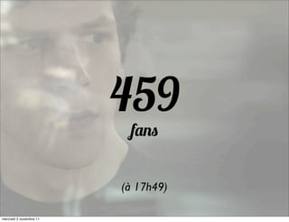 459
                          f


                         (à 17h49)

mercredi 2 novembre 11
 