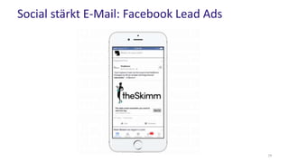 Social stärkt E-Mail: Facebook Lead Ads
19
 
