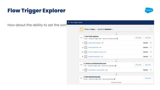 Flow Trigger Explorer
How about the ability to set the sort order across several columns
 