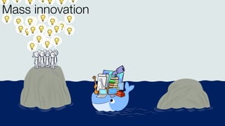 Mass innovation
 