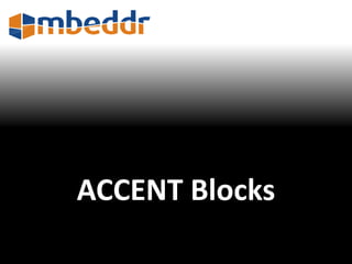 ACCENT Blocks 
 