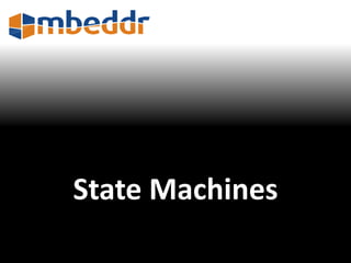 State Machines 
 