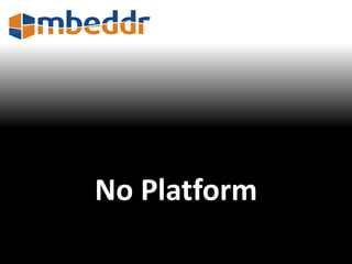 No Platform 
 