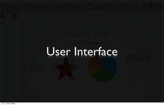 User Interface


12年11月8日木曜日
 