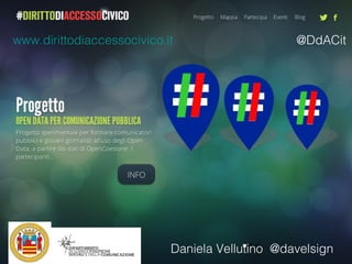www.dirittodiaccessocivico.it                    @DdACit




                            Daniela Vellutino @davelsign
 