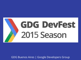 GDG Buenos Aires | Google Developers Group
 
