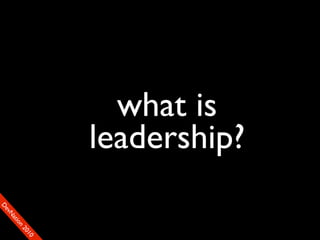 leadership?
  what is
                             90
                            01
                          00
                         22
                       on
                     tiM
                   DaE
                vSN
              FeO
              D
 