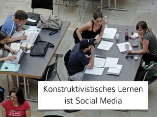 Konstruktivismus 
Ich und die Welt 
 
