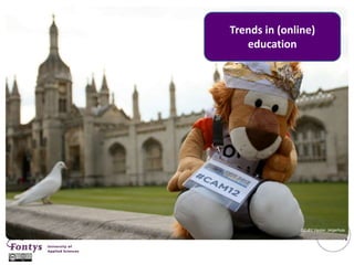 CC-BY Hester Jelgerhuis
Trends in (online)
education
 