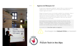 2016 Agence de Marques 3.0
 Accompagner des marques fortes qui réussissent
French Tech in the Alps
Au gré de ses collaborations pétillantes, l’agence affine son positionnement et
s’affranchit des codes de l’agence de communication traditionnelle pour
imaginer l’agence de demain.
Intégrer les blogueurs locaux pour booster la visibilité d’une campagne, créer un
rendez-vous de la communication en imaginant des workshops créatifs,
détourner les codes de la publicité pour mieux toucher sa cible… sont autant
d’expériences qui ont forgé l’envie de travailler en direct avec des marques
fortes d’aujourd’hui et de demain.
Qu’il s’agisse d’accompagner la création de Start-Up (LePointD, Namaki,
SeeCar), d’entreprises (Boddaert Intérieur, Come & Cook, le Romans des
Lunettes…) sur la création de leur marque ou d’entreprises installées en
recherche de notoriété (Jarlaud, Rovaltain, Sun Façade, Aéroport de Lyon…)
à la rentrée 2016, Citron Bien opère un virage fort :
et intègre
 