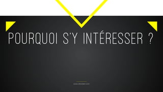 Pourquoi s’y intéresser ?
www.citronbien.com
 