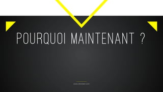 POURQUOI MAINTENANT ?
www.citronbien.com
 