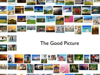 The Good Picture
 