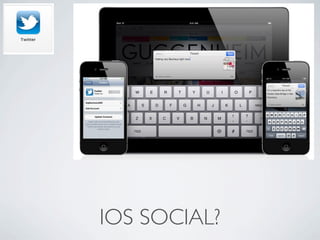 IOS SOCIAL?
 