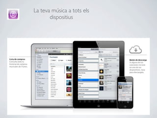 La teva música a tots els
       dispositius
 