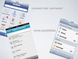 connexió total i permanent




 noves possibilitats
 