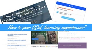 How is your ODeL learning experiences?
 