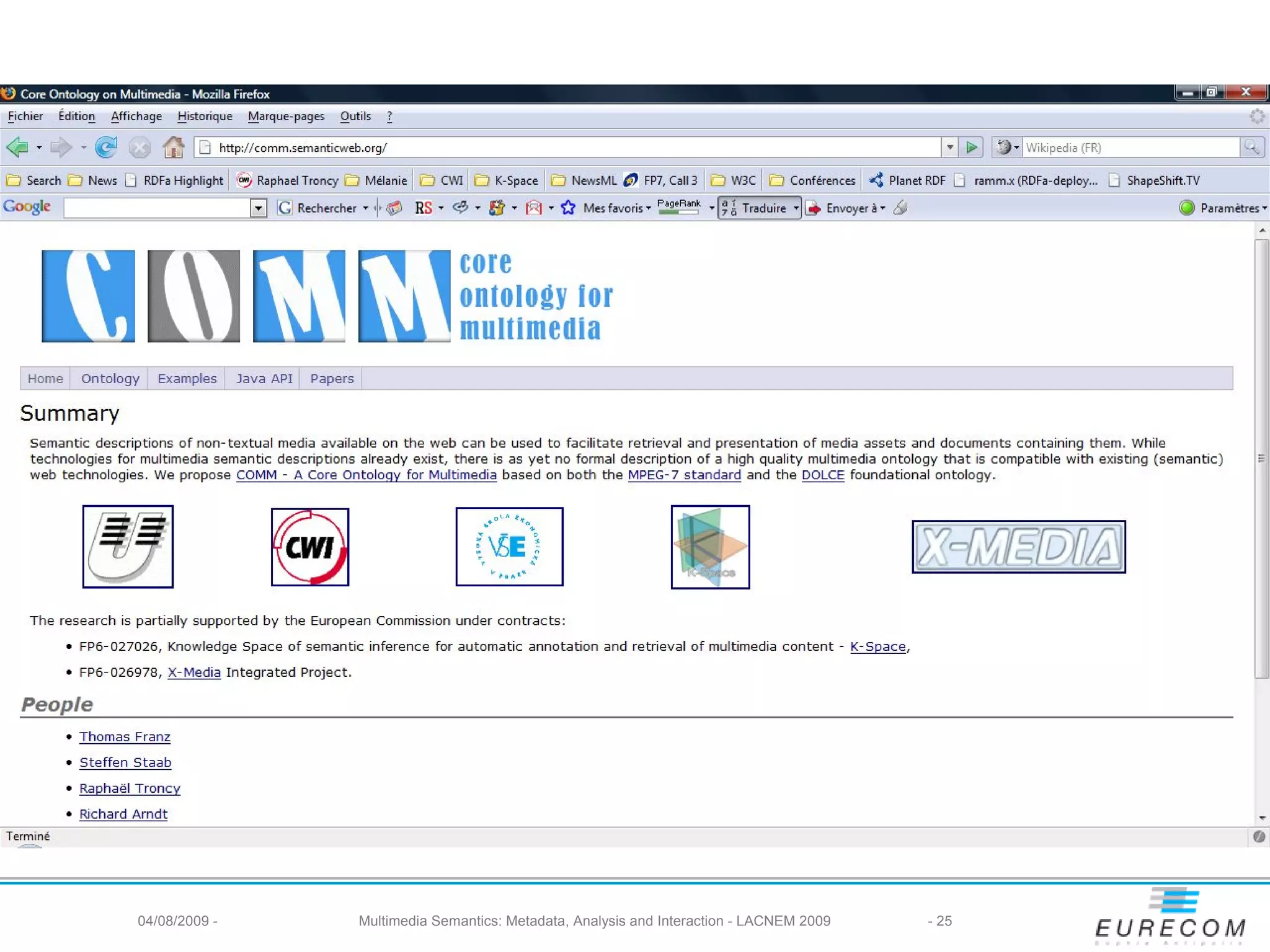 04/08/2009 -   Multimedia Semantics: Metadata, Analysis and Interaction - LACNEM 2009   - 25
 