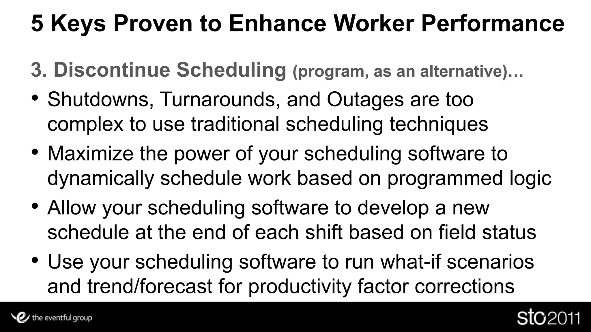  Slide 8The Reality of the Situation – cont’dThe most a worker can spend pulling wrenches in a 10-hour shift is 7.67 hoursLunch 								=  n/a2 x 15 Minutes Coffee Time 					=   .58 x 10 Minutes Walking Time (to and from the lunch trailer)	= 1.33Pre-shift Safety Meeting					=   .25End-shift Wash-up						=   .25Minimum Indirect Hours	= 2.33			Maximum Direct Hours	= 7.67