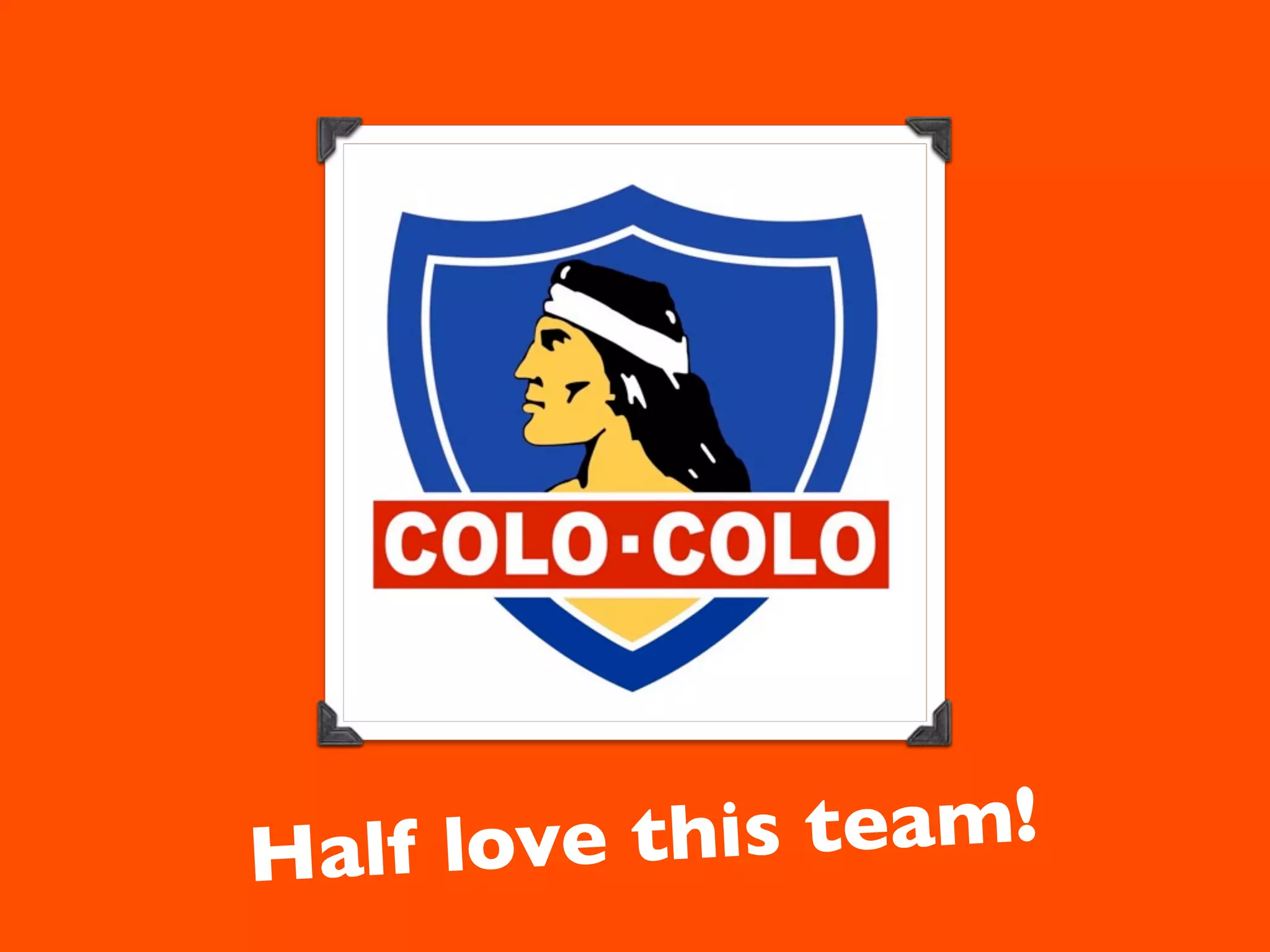 Half love this team!
 