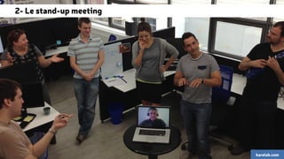 2- Le stand-up meeting 
karelab.com 
 