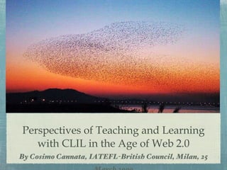 Perspectives of Teaching and Learning with CLIL in the Age of Web 2.0 ,[object Object]