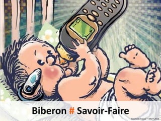 Youmna Ovazza – MixIT 2016
Biberon # Savoir-Faire
Youmna Ovazza – MixIT 2016
 