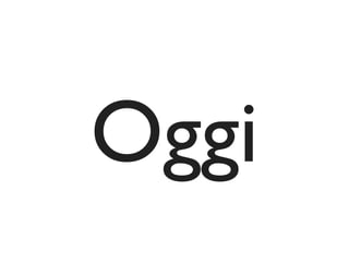 Oggi
 