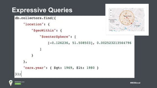 #MDBlocal
Expressive Queries
 