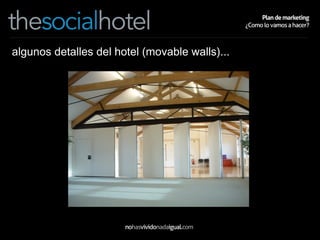 algunos detalles del hotel (movable walls)... 