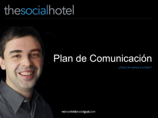 ¿Cómo lo vamos a contar? Plan de Comunicación 