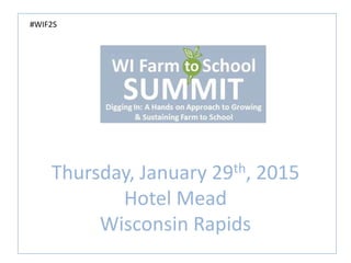 Thursday, January 29th, 2015
Hotel Mead
Wisconsin Rapids
#WIF2S
 