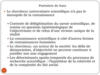 16En matière d’appui aux communautés, les conditions d’un partenariat ne sont pas suffisamment  garanties: plutôt des activités de réalisation de projets programmes décidés par le monde universitaire avec l’appui de ses partenaires, logique souvent assistantielle de lutte contre la pauvretéLes initiatives de partenariat- Université sont à l’état expérimental: elles ont besoin d’un cadre stabilisé et institutionnalisé pour prendre de l’expansion