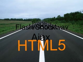 Gopher Imagens Javascript Flash/Shockwave Ajax HTML5 