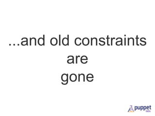 ...and old constraints
are
gone

 